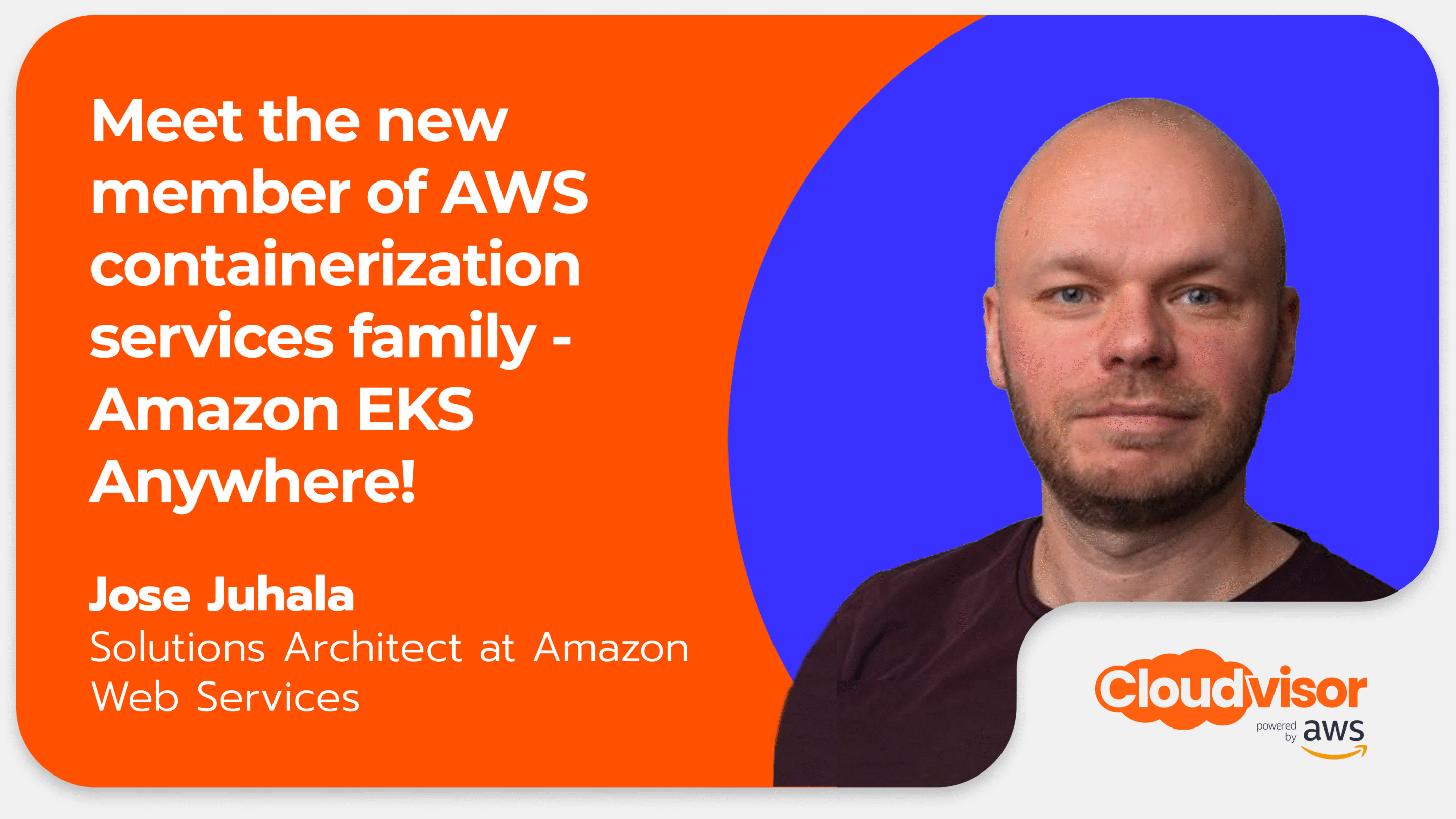 Meet the New Member of AWS Containerization Services Family - Amazon EKS Anywhere!